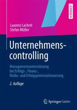 Paperback Unternehmenscontrolling: Managementunterstützung Bei Erfolgs-, Finanz-, Risiko- Und Erfolgspotenzialsteuerung [German] Book