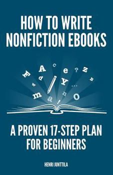 Paperback How to Write Nonfiction eBooks: A Proven 17-Step Plan for Beginners Book