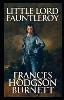 Paperback Little Lord Fauntleroy Annotated Book