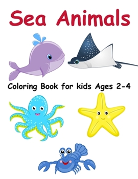 Paperback Coloring Books for Kids Ages 2-4: Sea Animals Book