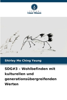 SDG#3 – Wohlbefinden mit kulturellen und generationsübergreifenden Werten (German Edition)