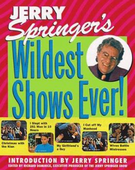 Paperback Jerry Springer's Wildest Shows Ever!: The Official Jerry Springer Show Companion Book