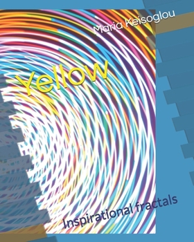 Paperback Yellow strokes: Inspirational fractals Book