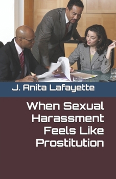 Paperback When Sexual Harassment Feels Like Prostitution Book