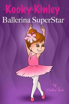 Paperback Kooky Kinley Ballerina SuperStar Book