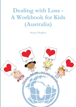 Paperback Dealing with Loss - A Workbook for Kids (Australia) Book