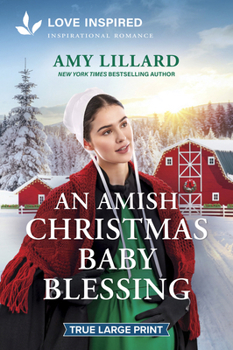 Paperback An Amish Christmas Baby Blessing: An Uplifting Inspirational Romance [Large Print] Book
