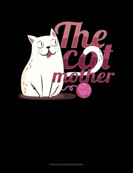 Paperback The Cat Mother: Unruled Composition Book