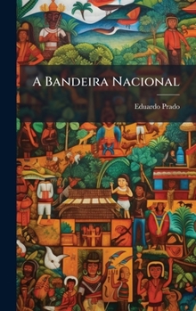 Hardcover A Bandeira Nacional [Portuguese] Book