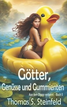 Paperback Götter, Genüsse und Gummienten [German] Book