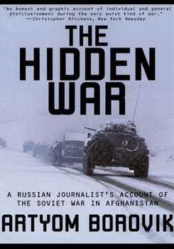 Paperback Hidden War: A Russian Journalist's Account of the Soviet War in Afghanistan Book