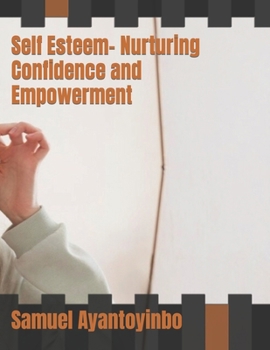 Paperback Self Esteem- Nurturing Confidence and Empowerment Book