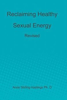 Paperback Reclaiming Healthy Sexual Energy: Revised Book