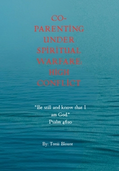Paperback Co-Parenting Under Spiritual Warfare: High Conflict Book