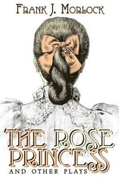 Paperback The Rose Princess and Other Plays Book