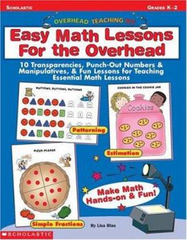 Paperback Overhead Teaching Kit: Easy Math Lessons for the Overhead: 10 Transparencies, Punch-Out Numbers & Manipulatives, & Fun Lessons for Teaching Essential Book