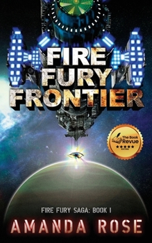 Fire Fury Frontier - Book #2 of the Fire Fury