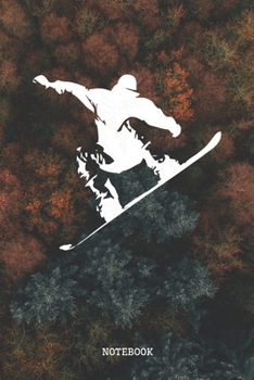 Notebook: I Love Snowboard Sport Quote / Snowboarder Saying Winter Snowboarding Training Planner / Organizer / Lined Notebook (6" x 9")