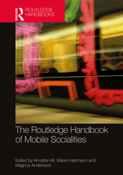 Hardcover The Routledge Handbook of Mobile Socialities Book