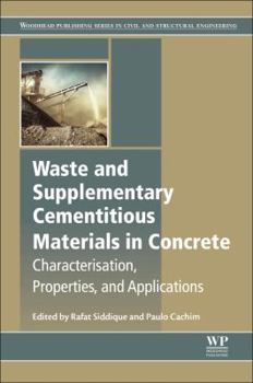 Paperback Waste and Supplementary Cementitious Materials in Concrete: Characterisation, Properties and Applications Book