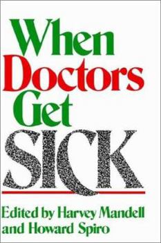 Hardcover When Doctors Get Sick Book