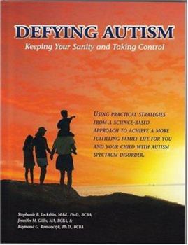 Paperback Defying Autism: Keeping Your Sanity and Taking Control Book