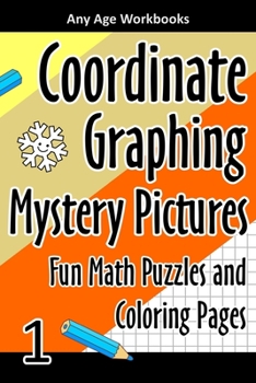 Paperback Coordinate Graphing Mystery Pictures Fun Math Puzzles and Coloring Pages 1 Book