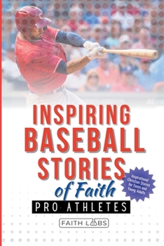 Inspiring Baseball Stories of Faith from Pro Athletes: Inspirational Christian Stories for Teen and Young Adults