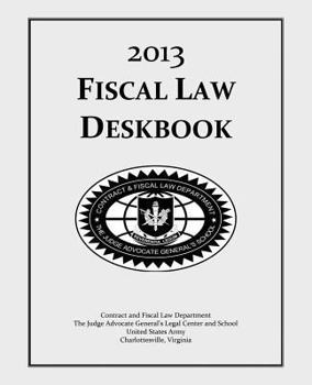 Paperback Fiscal Law Deskbook: 2013 Book