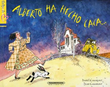 Hardcover Alberto Ha Hecho Caca (Spanish Edition) [Spanish] Book