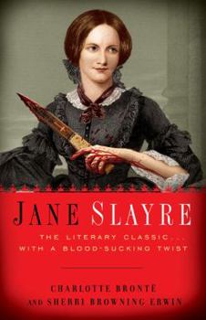 Paperback Jane Slayre: The Literary Classic with a Bloodsucking Twist Book