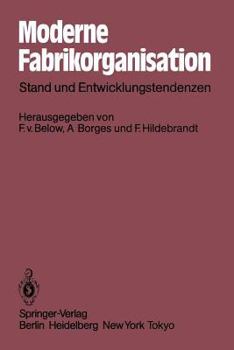 Paperback Moderne Fabrikorganisation: Stand Und Entwicklungstendenzen [German] Book