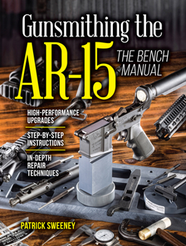 Paperback Gunsmithing the Ar-15, Vol. 3: The Bench Manual Book