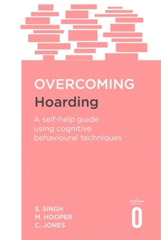 Paperback Overcoming Hoarding: A Self-Help Guide Using Cognitive Behavioural Techniques Book