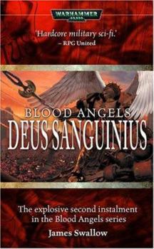 Blood Angels: Deus Sanguinius - Book #2 of the Blood Angels