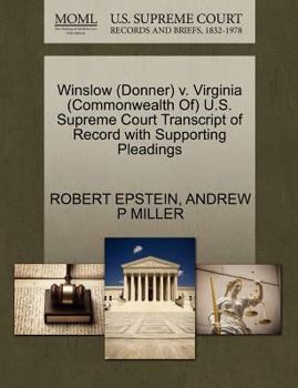 Paperback Winslow (Donner) V. Virginia (Commonwealth Of) U.S. Supreme Court Transcript of Record with Supporting Pleadings Book