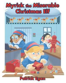 Paperback Myrick the Miserable Christmas Elf Book