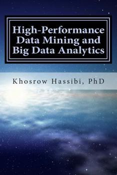 Paperback High Performance Data Mining and Big Data Analytics: The Story of Insight from Big Data Book