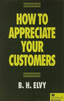 Hardcover How to Appreciate Your Customers Book