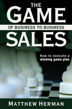 Hardcover The Game of Business to Business Sales Book