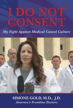 Paperback I Do Not Consent: My Fight Against Medical Cancel Culture Book