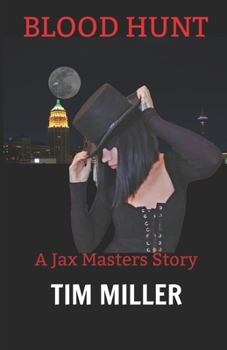 Blood Hunt - Book #5 of the Jax Masters