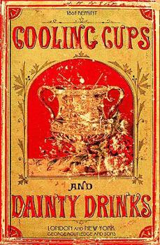 Paperback Cooling Cups and Dainty Drinks 1869 Reprint Book