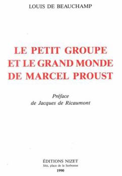 Paperback Le Petit Groupe Et Le Grand Monde de Marcel Proust [French] Book