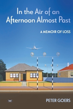 Paperback In the Air of an Afternoon Almost Past: A memoir of loss Book