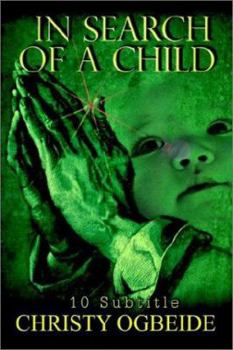 Paperback In Search of a Child: 10 Subtitle Book