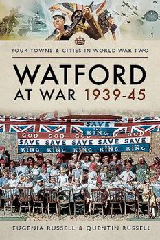 Paperback Watford at War 1939-45 Book