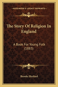 Paperback The Story Of Religion In England: A Book For Young Folk (1883) Book