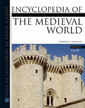 Encyclopedia of the Medieval World: 2 Volume Set - Book  of the Facts On File Library Of World History