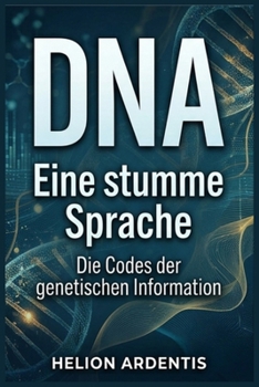 Paperback DNA Eine stumme Sprache (German Edition) [German] Book